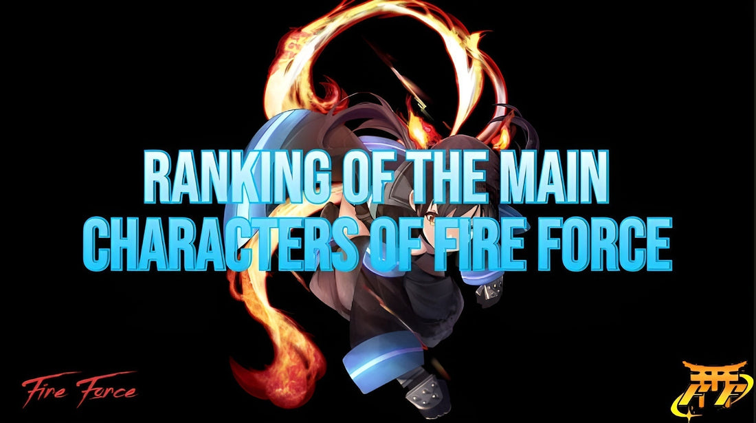 Ranking of the Main Characters of Fire Force