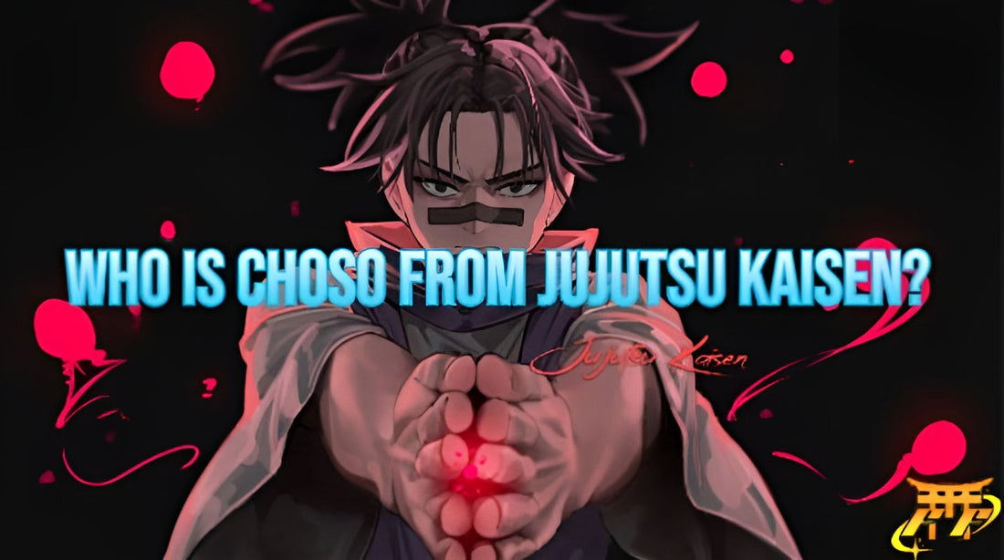 Who is Choso from Jujutsu Kaisen?