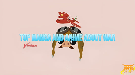 Top manga and anime about war
