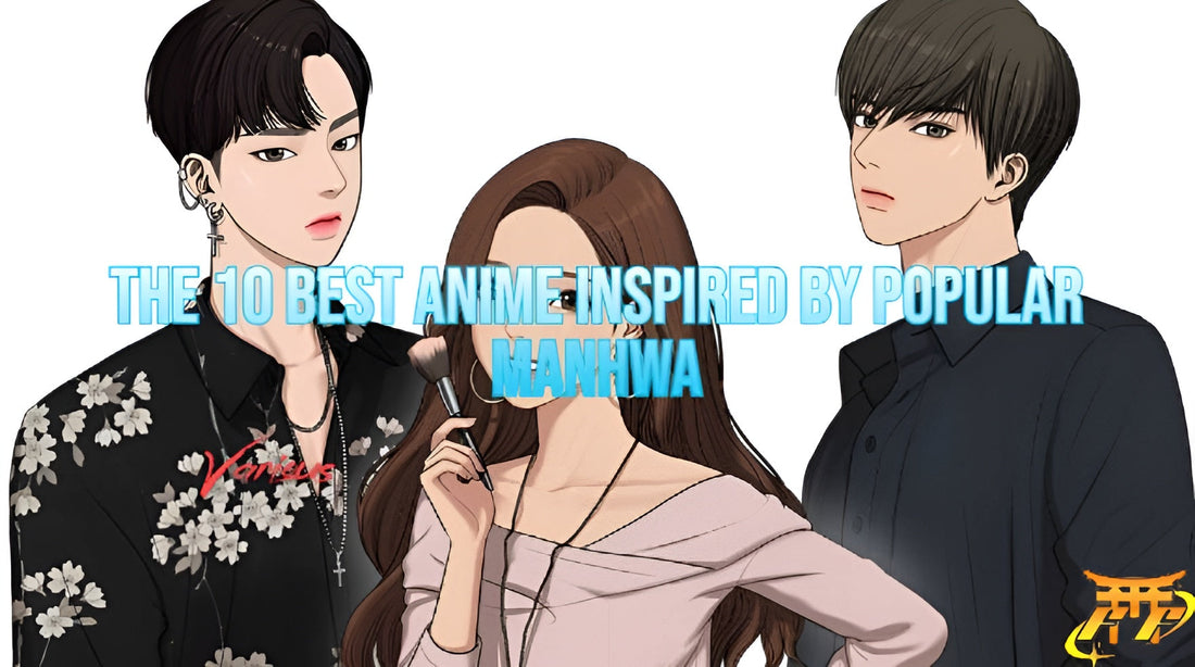 The 10 best anime inspired by popular manhwa