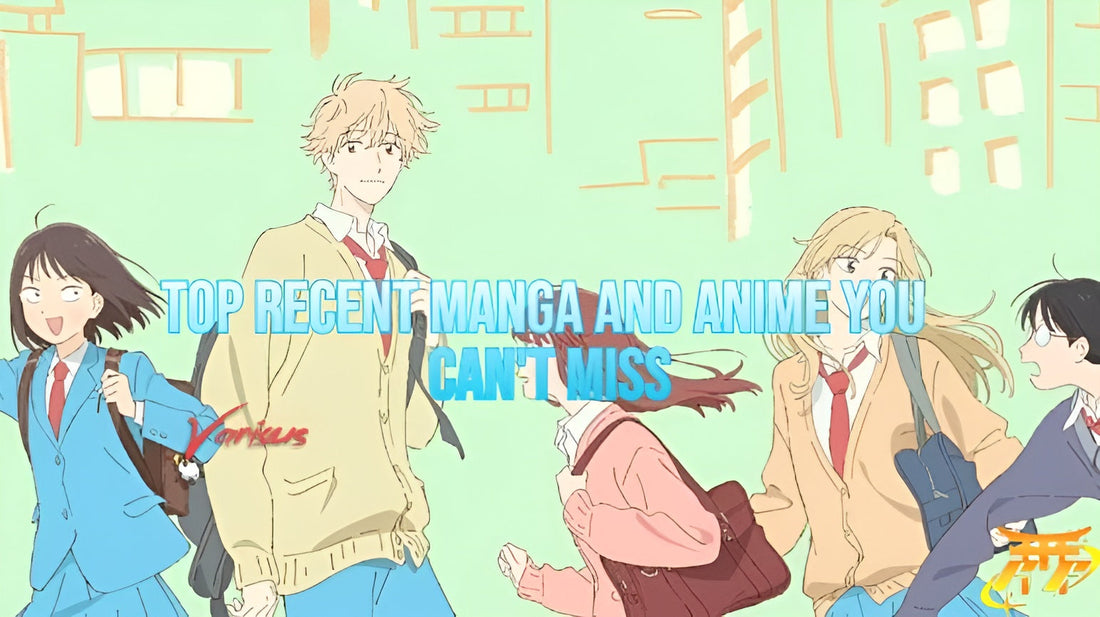 Top recent manga and anime you can't miss