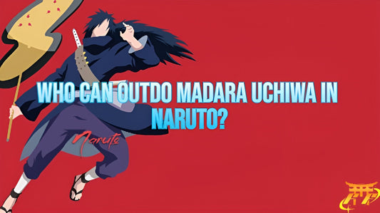 Who can outdo Madara Uchiwa in Naruto?