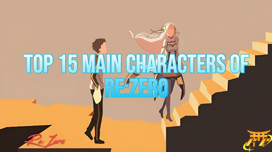 Top 15 Main Characters of Re:Zero